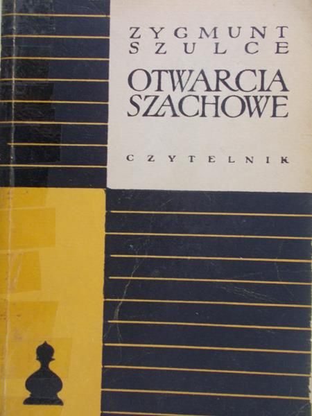 Szulce Zygmunt - Otwarcia szachowe