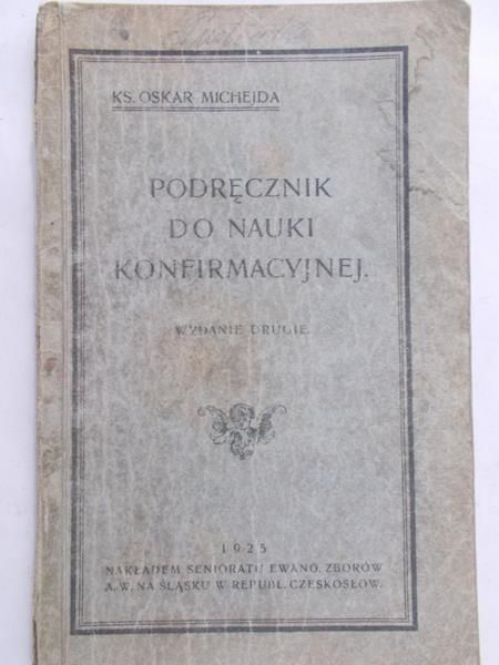 Michejda Oskar - Podręcznik do nauki konfirmacyjnej, 1925 r.