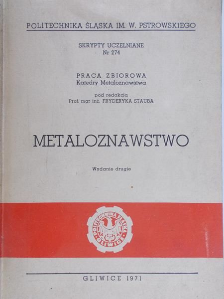 Staub Fryderyk - Metaloznawstwo