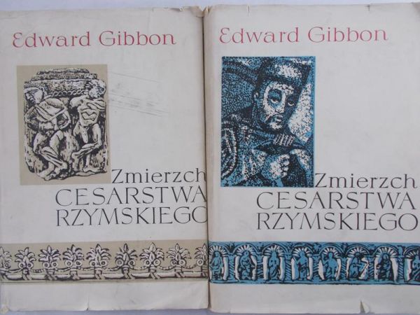 Gibbon Edward - Zmierzch Cesarstwa Rzymskiego, Tom I-II
