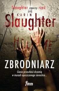 Slaughter Karin  - Zbrodniarz