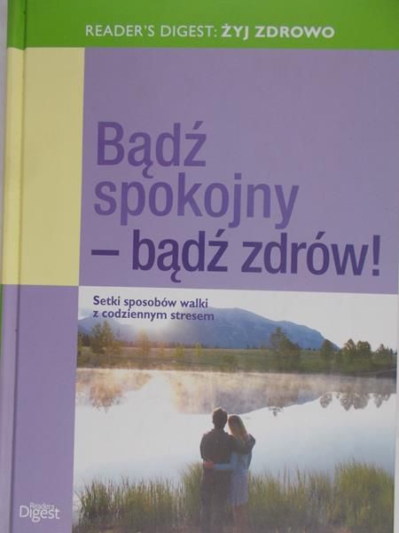 Bądź spokojny- bądź zdrów