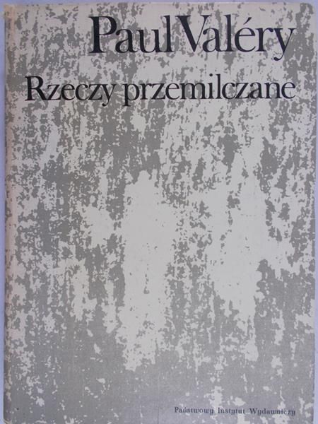 Paul Valery - Rzeczy przemilczane