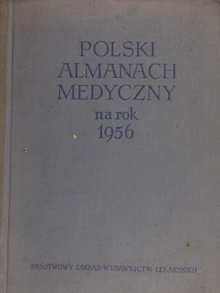 Woźniewski Zbigniew (red.) - Polski Almanach Medyczny na rok 1956