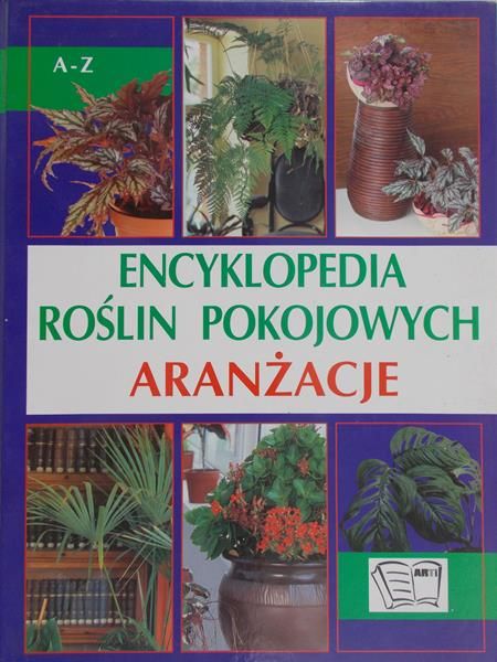 Encyklopedia roślin pokojowych. Aranżacje