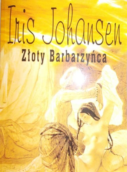 Johansen Iris - Złoty Barbarzyńca