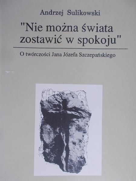 Sulikowski Andrzej  - ,,Nie można świata zostawić w spokoju"