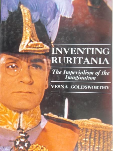 Goldsworthy Vesna - Inventing Ruritania