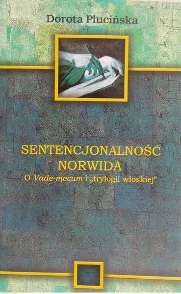 Plucińska Dorota - Sentencjonalność Norwida