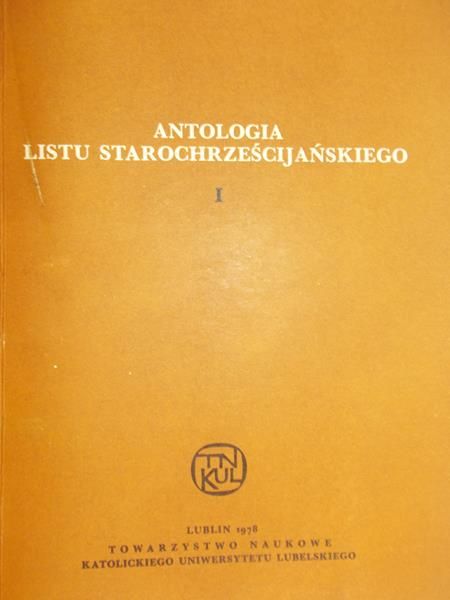 Małunowiczówna Leokadia - Antologia listu starochrześcijańskiego