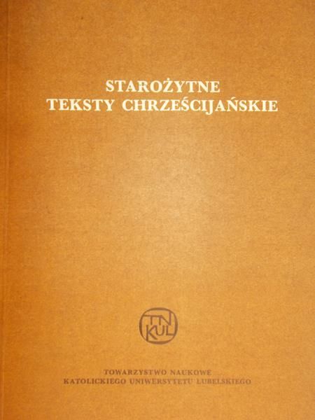 Gładyszewski Ludwik (red.) - Starożytne teksty chrześcijańskie