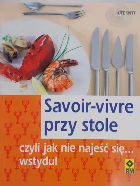 Witt Ute - Savoir-vivre przy stole