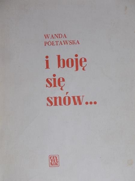 Półtawska Wanda - I boję się snów