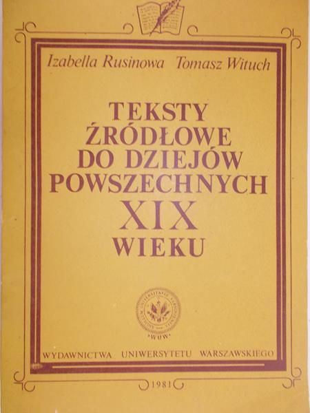 Rusinowa Izabella - Teksty źródłowe do dziejów powszechnych XIX wieku