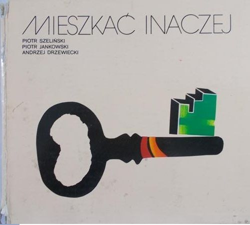 Szeliński Piotr - Mieszkać inaczej