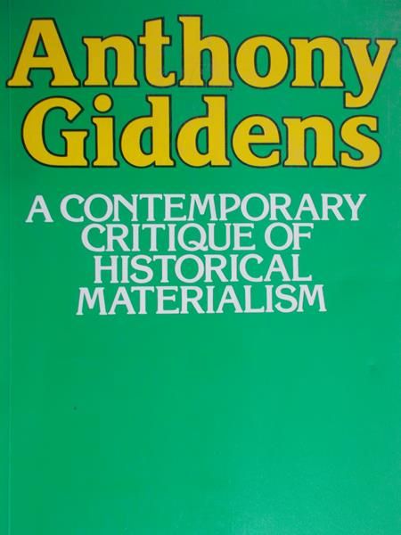 Giddens Anthony - A conemporary critique of historical materialism