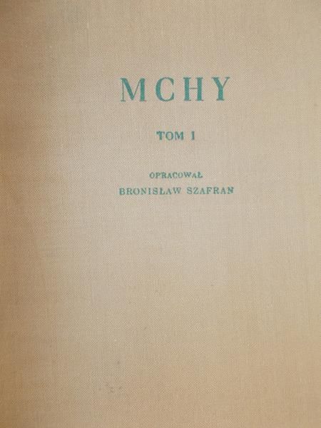 Szafran Bronisław (opr.) - Mchy, Tom I