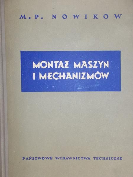 Nowikow M. P. - Montaż maszyn i mechanizmów