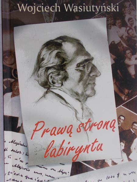 Wasiutyński Wojciech - Prawą stroną labiryntu