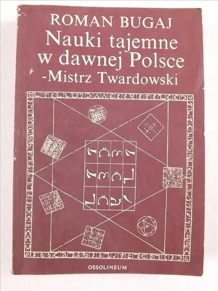 Bugaj Roman - Nauki tajemne w dawnej Polsce - Mistrz Twardowski