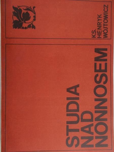 Wójtowicz Henryk - Studia nad nonnosem