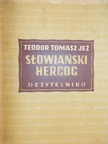 Jeż Teodor Tomasz - Słowiański Hercog, 1950 r.