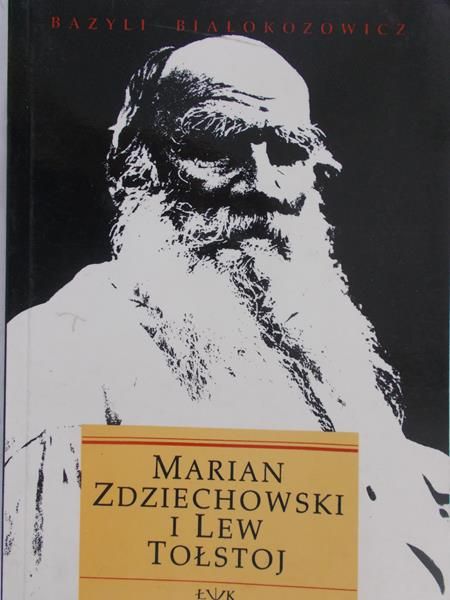 Białokozowicz Bazyli - Marian Zdziechowski i Lew Tołstoj