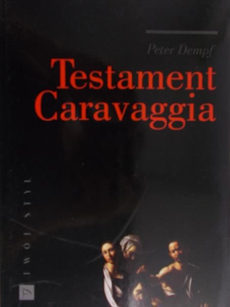 Dempf Peter - Testament Caravaggia