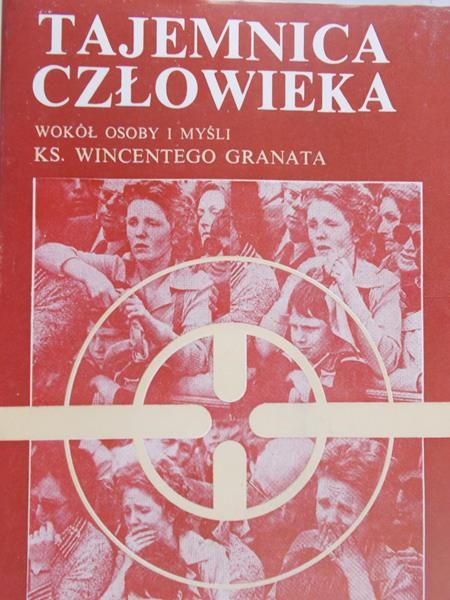 Granat Wincenty - Tajemnica człowieka