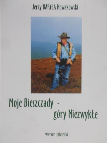 Nowakowski Jerzy - Moje Bieszczady - góry Niezwykłe