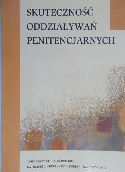 Kuć Małgorzata (red.) - Skuteczność oddziaływań penitencjarnych