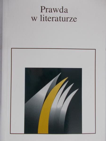 Tyszczyk Andrzej (red.) - Prawda w literaturze