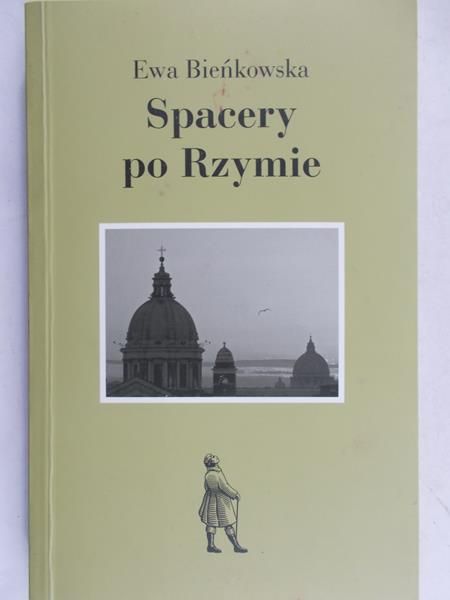 Bieńkowska Ewa - Spacery po Rzymie