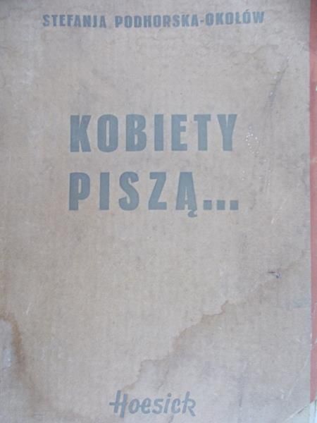 Podhorska-Okołów Stefania - Kobiety piszą…, 1938 r.