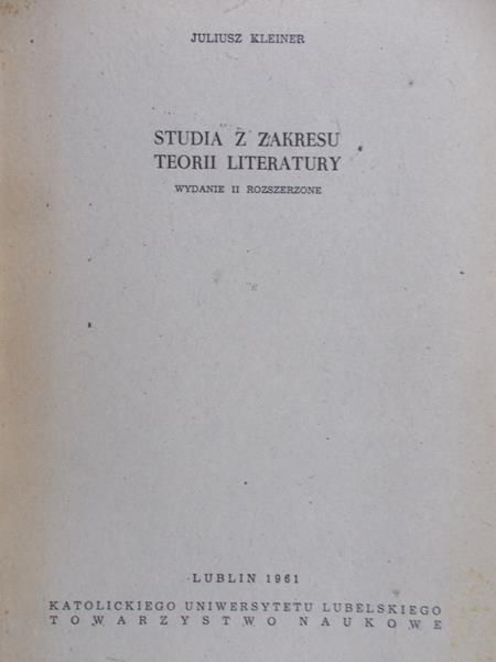 Kleiner Juliusz - Studia z zakresu teorii literatury