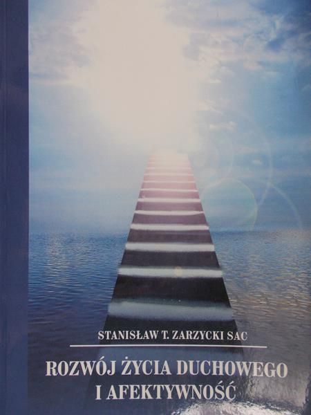 Zarzycki Stanisław - Rozwój życia duchowego i afektywność