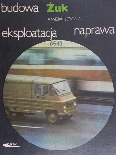 Wiejak A - Budowa eksploatacja naprawa