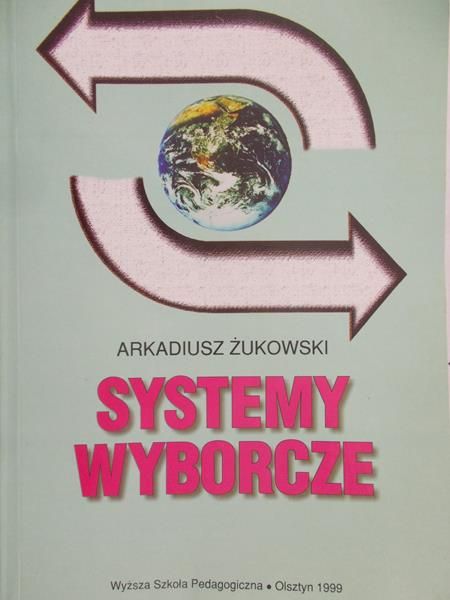 Żukowski Arkadiusz - Systemy wyborcze