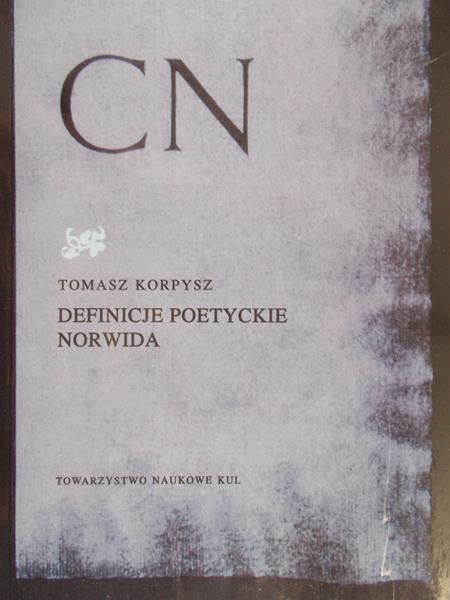 Korpysz Tomasz - Definicje poetyckie Norwida