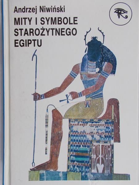 Niwiński Andrzej - Mity i symbole starożytnego Egiptu
