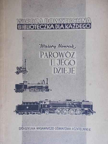 Nowak Walenty - Parowóz i jego dzieje