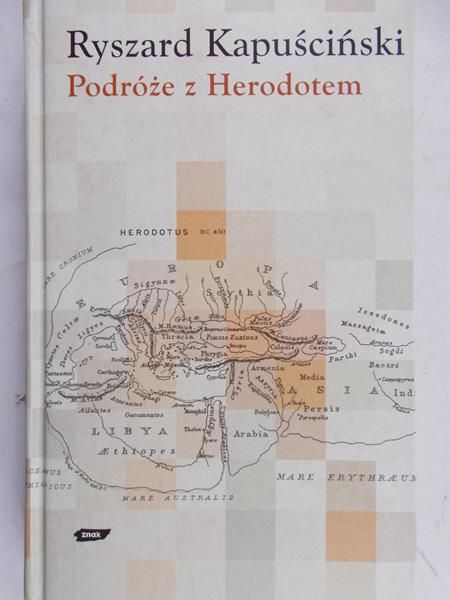 Kapuściński Ryszard - Podróże z Herodotem