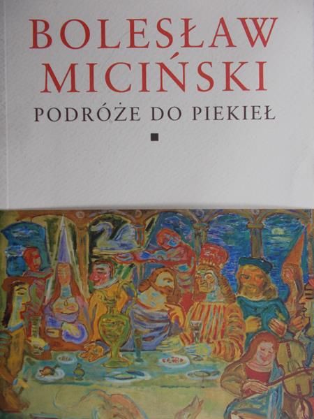 Miciński Bolesław - Podróże do Piekieł