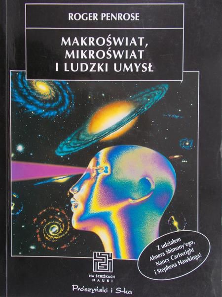 Penrose Roger - Makroświat, mikroświat i ludzki umysł