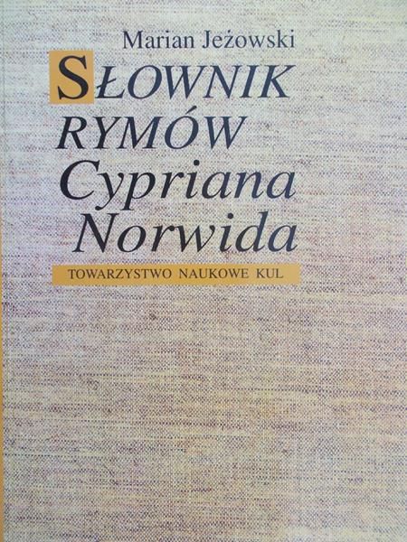 Jeżowski Marian - Słownik rymów Cypriana Norwida