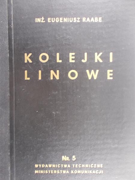 Raabe Eugeniusz - Kolejki linowe,1936 r.