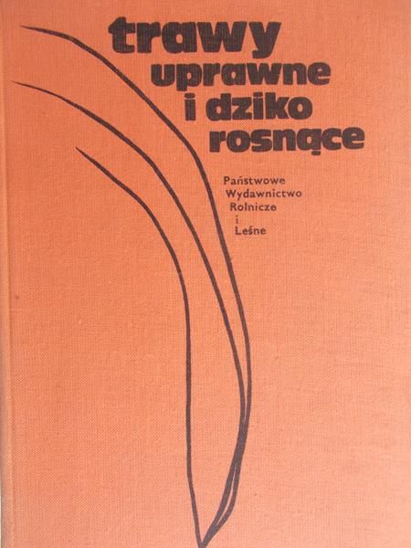 Falkowski Marian (red). - Trawy uprawne i dziko rosnące