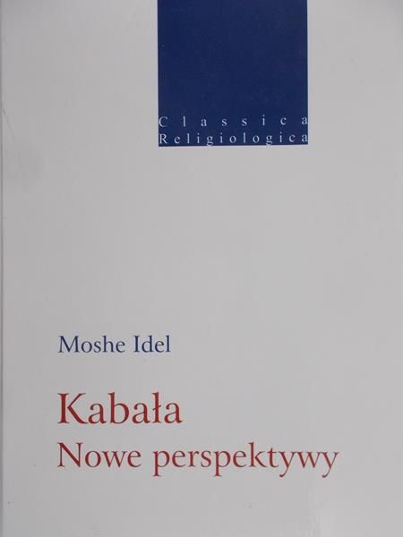 Idel Moshe - Kabała. Nowe perspektywy