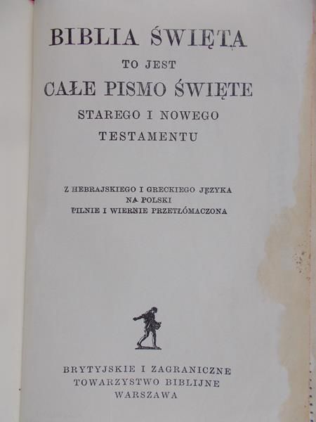Biblia Święta to jest całe Pismo Święte Starego i Nowego testamentu