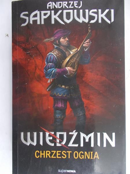 Sapkowski Andrzej - Wiedźmin Chrzest ognia